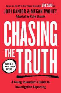 Chasing the Truth: A Young Journalist's Guide to Investigative Reporting : She Said Young Readers Edition