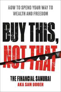 Buy This, Not That : How to Spend Your Way to Wealth and Freedom