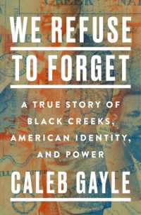 We Refuse to Forget : A True Story of Black Creeks, American Identity, and Power -- Hardback