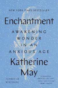 Enchantment : Awakening Wonder in an Anxious Age