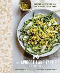The Apricot Lane Farms Cookbook : Recipes and Stories from the Biggest Little Farm