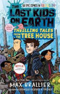 The Last Kids on Earth: Thrilling Tales from the Tree House (The Last Kids on Earth)
