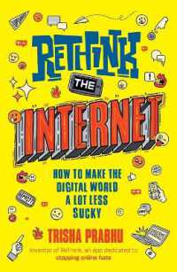 ReThink the Internet : How to Make the Digital World a Lot Less Sucky