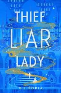 Thief Liar Lady : A Novel