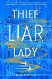 Thief Liar Lady : A Novel