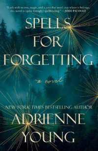 Spells for Forgetting : A Novel