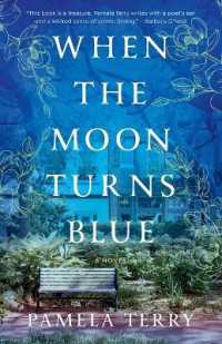 When the Moon Turns Blue : A Novel