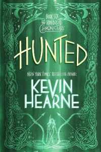 Hunted : Book Six of the Iron Druid Chronicles (The Iron Druid Chronicles)