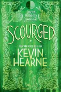 Scourged : Book Ten of the Iron Druid Chronicles (The Iron Druid Chronicles)