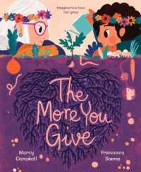 The More You Give （Library Binding）