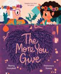 The More You Give （Library Binding）