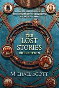 The Secrets of the Immortal Nicholas Flamel: the Lost Stories Collection (The Secrets of the Immortal Nicholas Flamel)