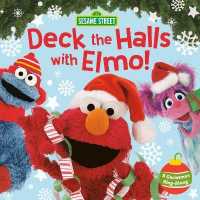 Deck the Halls with Elmo! a Christmas Sing-Along (Sesame Street) （Board Book）