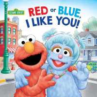 Red or Blue， I Like You! (Sesame Street) (Pictureback(R))