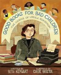 Good Books for Bad Children : The Genius of Ursula Nordstrom （Library Binding）