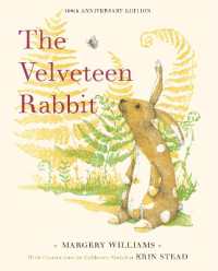 The Velveteen Rabbit : 100th Anniversary Edition （Library Binding）