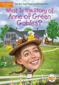What Is the Story of Anne of Green Gables? (What Is the Story Of?)