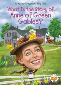 What Is the Story of Anne of Green Gables? (What Is the Story Of?) （Library Binding）