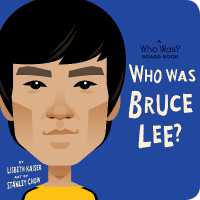 Who Was Bruce Lee?: A Who Was? Board Book (Who Was? Board Books) （Board Book）