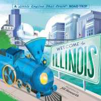Welcome to Illinois: a Little Engine That Could Road Trip (The Little Engine That Could) （Board Book）