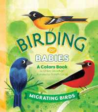 Birding for Babies: Migrating Birds : A Colors Book （Board Book）