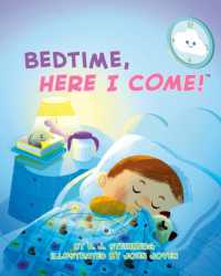 Bedtime, Here I Come! (Here I Come!) （Board Book）