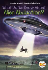 What Do We Know about Alien Abduction? (What Do We Know About?) （Library Binding）