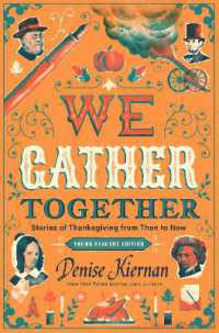 We Gather Together (Young Readers Edition) : Stories of Thanksgiving from Then to Now