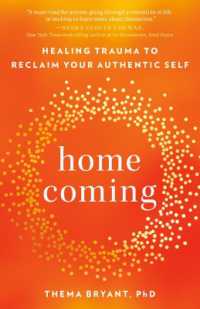 Homecoming : Healing Trauma to Reclaim Your Authentic Self