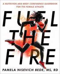 Fuel the Fire : A Nutrition and Body Confidence Guidebook for the Female Ath
