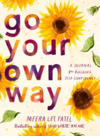 Go Your Own Way : A Journal for Building Self-Confidence