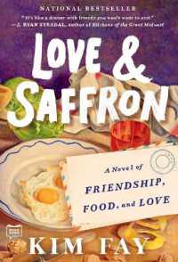 Love & Saffron : A Novel of Friendship, Food, and Love (Love & Saffron Series)