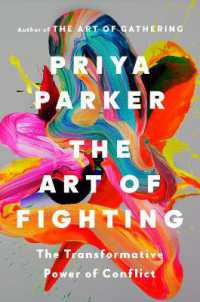 The Art of Fighting : The Transformative Power of Conflict