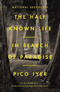 The Half Known Life : In Search of Paradise