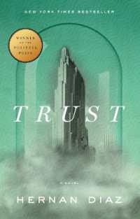 エルナン・ディアズ『TRUST―絆／わが人生／記憶にあること／未来―』（原書）<br>Trust (Pulitzer Prize Winner)