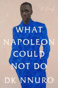 What Napoleon Could Not Do : A Novel