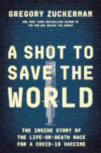 Shot to Save the World : The inside Story of the Life-or-death Race for a Covid-19 Vaccine