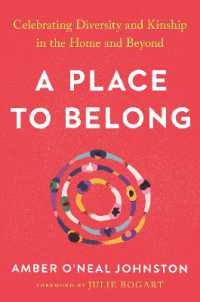 Place to Belong : Celebrating Diversity and Kinship in the Home and Beyond -- Hardback (English Language Edition)