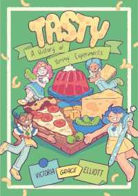 Tasty : A History of Yummy Experiments (A Graphic Novel)