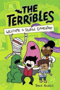 The Terribles #1: Welcome to Stubtoe Elementary (The Terribles)
