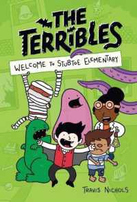 The Terribles #1: Welcome to Stubtoe Elementary (The Terribles)