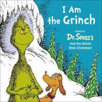 I Am the Grinch : Based on Dr. Seuss's How the Grinch Stole Christmas (Dr. Seuss's I Am Board Books) （Board Book）