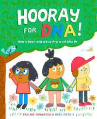 Hooray for DNA! : How a Bear and a Bug Are a Lot Like Us （Library Binding）