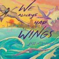We Always Had Wings （Library Binding）