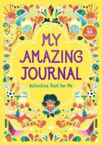 My Amazing Journal : Activities Just for Me （JOU）