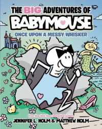 The BIG Adventures of Babymouse: Once upon a Messy Whisker (Book 1) : (A Graphic Novel) (The Big Adventures of Babymouse) （Library Binding）