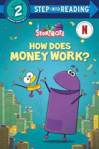 How Does Money Work? (StoryBots) (Step into Reading) （Library Binding）