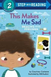 This Makes Me Sad : Dealing with Feelings (Step into Reading) （Library Binding）