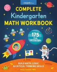 Complete Kindergarten Math Workbook : 175 Fun Activities to Buld Math, Logic, and Critical Thinking Skills