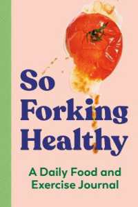 So Forking Healthy : A Daily Food and Exercise Journal